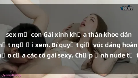 sex mẹ con Gái xinh khỏa thân khoe dáng nóng bỏng đốt mắt người xem. Bí quyết giữ vóc dáng hoàn hảo của các cô gái sexy. Chụp ảnh nude tự tin không sợ lộ hàng.