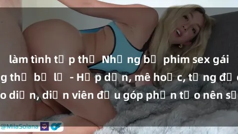 làm tình tập thể Những bộ phim sex gái già đỉnh cao không thể bỏ lỡ - Hấp dẫn, mê hoặc, từng đạo diễn, diễn viên đều góp phần tạo nên sự hấp dẫn, kích thích.