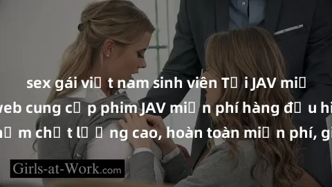 sex gái việt nam sinh viên Tải JAV miễn phí: Các trang web cung cấp phim JAV miễn phí hàng đầu hiện nay. Các tác phẩm chất lượng cao, hoàn toàn miễn phí, giúp bạn thỏa mãn niềm đam mê mà không tốn kém